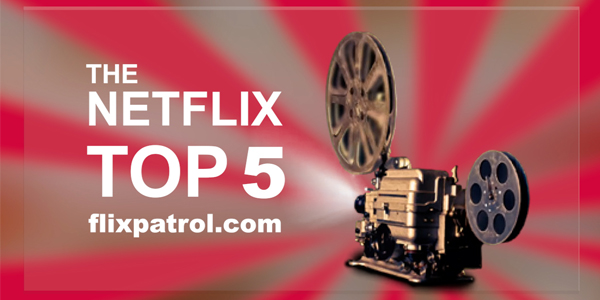 Netflix Top 5 for February 18